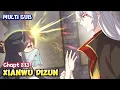 Download Lagu MULTI SUB | XIANWU DIZUN | Ye Chen chapter  813