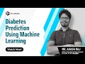 Diabetes Prediction Using Machine Learning Data Science Case Study