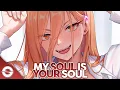 Download Lagu Nightcore - My Soul Is Your Soul (Lyrics)