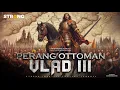 Download Lagu Pertempuran Ottoman Melawan Vlad III: Duel Dar4h di Tanah Wallachia