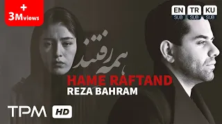 Reza Bahram Hame Raftand میکس آهنگ همه رفتند از رضا بهرام با فیلم رفتن 