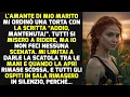 Download Lagu L'amante Di Mio Marito Mi Ha Ordinato Una Torta Con Scritto: “Addio, Mantenuta!” Ma Io.. STORIE VITA
