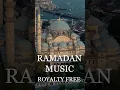 Download Lagu Ramadan Music [No Copyright]
