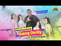 Download Lagu GANG DOLLY - NDARBOY GENK X HASOE ANGELS (OFFICIAL LIVE MUSIC)