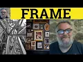 Frame Meaning Frame Examples - Frame Definition