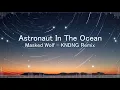 Download Lagu Astronaut In The Ocean - Masked Wolf [DJ Koplo Full Bass]