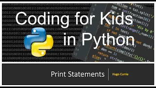 Python Basics Introduction to Print Statements Coding for Kids