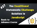 The Conditional Statements Challenge Solution in JavaScript