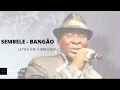 Lagu Sembele -  Bangão | Letra em Kimbundu