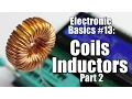 Electronic Basics Coils Inductors Part 2 Reactance