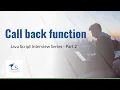 What is Callback function with Example - JavaScript Interview Series