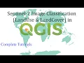 Supervised Land Use and Land Cover Classification of Sentinel-2 in QGIS Latest Version of QGIS