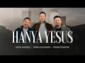 HANYA YESUS - IRWAN ALEXANDER feat SIDNEY MOHEDE \u0026 FRANKY KUNCORO