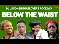 Download Lagu REGGAE CULTURE LOVERS ROCK MIX 2O25,BELOW THE WAIST QUEEN IFRICA,BERES HAMMOND,JAH CURE,ROMAIN VIRGO