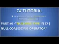Part 6 C tutorial - Nullable Type Null Coalescing Operator