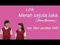 Merah sejuta luka - Tasha Bouslama ( ost.Dari Jendela SMP )- lirik