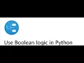 Boolean logic if elif else and or in python