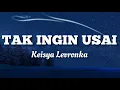 TAK INGIN USAI - KEISYA LEVRONKA (COVER ANGGA CANDRA) LIRIK