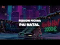 Download Lagu Fedson Figura - Pai Natal (Feat. Young Luiz 1.0 \u0026 Young HB) [Áudio Oficial]