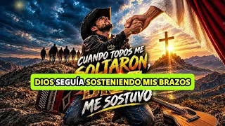 CUANDO TODOS ME SOLTARON DIOS ME SOSTUVO