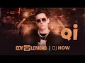 Download Lagu QI - EDY LEMOND feat DJ HOW (videoclipe oficial)