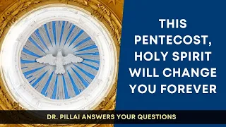 this pentecost the holy spirit will change you forever dr pillais mystery school series