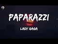Lady Gaga - Paparazzi (Lyrics)