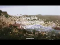 Download Lagu Neverending Story // Stray Kids English Lyrics  [Extraordinary You OST]