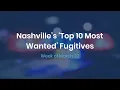 Nashville s Top 10 Most Wanted fugitives Week of March 22 L5V
