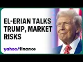 Mohamed El-Erian talks Trump s impact on markets