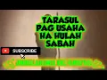 Download Lagu #TARASUL PAG USAHA HA HULAH SABAH