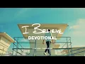 Phil Wickham - I BELIEVE • DEVOTIONAL (Full Album Listen Through)