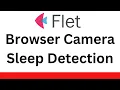 Flet Tutorial - Camera in Browser And Sleep Detection Face