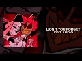 Don't you forget - Hazbin hotel edit audio