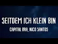 Capital Bra ft. Nico Santos - Seitdem ich klein bin (Lyrics)