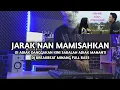 Download Lagu DJ Break Minang Jarak Nan Mamisah Paling Enak 🔥 Remix Terbaru 2025