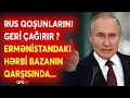 Download Lagu TƏCİLİ! RUS BAZALARI BOŞALDILIR? - Ermənistanda XALQ AYAĞA QALXDI - Moskva HƏRƏKƏTƏ KEÇİR...