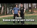 Download Lagu BUNGO CINTO DI HATI PUTIAH - COVER ALVIS \u0026 VIQRIE