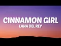 Download Lagu Lana Del Rey - Cinnamon Girl (Lyrics)