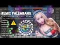 Lagu REMIX PALEMBANG 2021 FULL BASS NONSTOP ||COVER ORG 2021