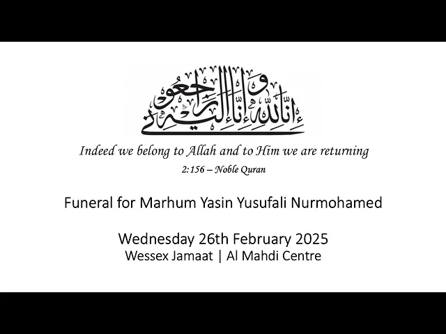 ⁣Funeral for Marhum Yasin Yusufali Nurmohamed - Wessex Jamaat