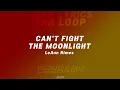 Download Lagu (1hr loop with lyrics) Can't fight the moonlight - LeAnn Rimes Lyrics