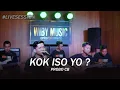 Lagu Kok Iso Yo? - GuyonWaton - Cover by Probo ft Wiby Music