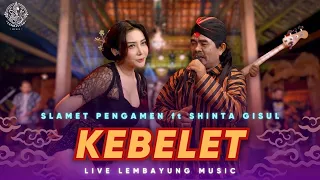 kebelet slamet pengamen ft shinta gisul official live dangdut lembayung music 