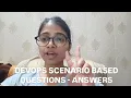 DevOps Scenario Based Questions - Answers