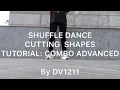 REUP TUTORIAL SHUFFLE DANCE - CUTTING SHAPES COMBO ADVANCED