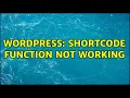 Wordpress Shortcode Function not working