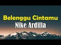 Download Lagu Nike Ardilla - Belenggu Cinta (Official Lirik Video)