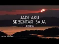 Judika - Jadi Aku Sebentar Saja (Lirik)