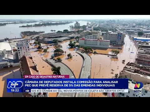 Câmara instala comissão para avaliar PEC sobre reserva de emendas para desastres naturais